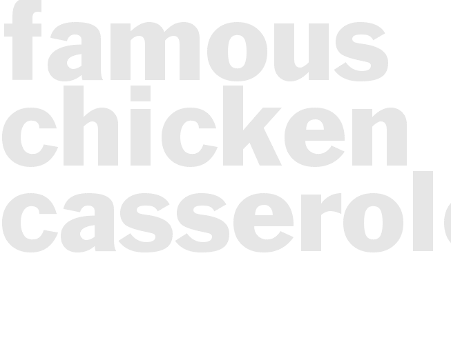 Famous chicken casserole