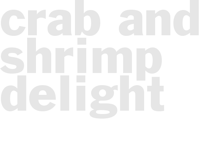 Crab and Shrimp delight