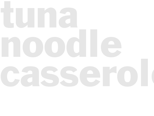 Tuna Noodle casserole