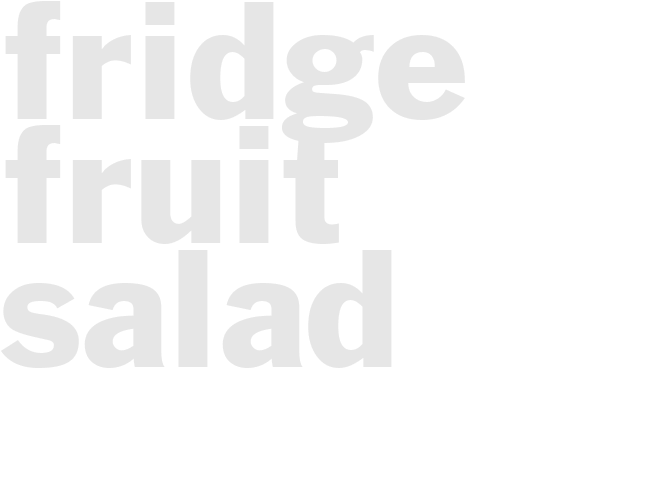 Fridge Fruit salad