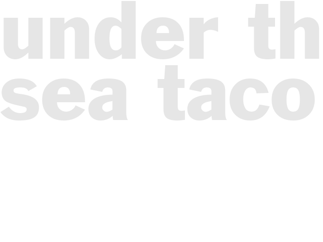 Under the sea taco