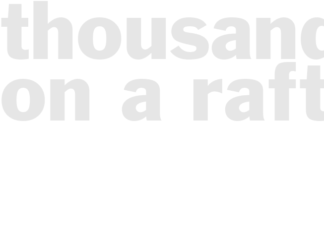Thousand On A Raft