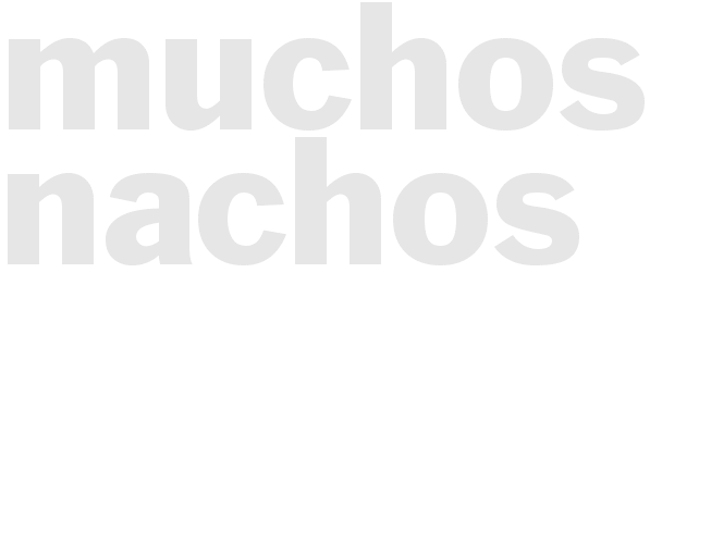 Muchos Nachos