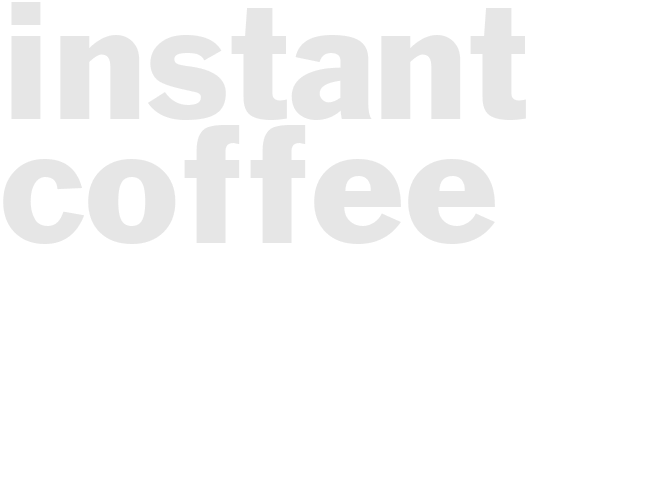 Instant coffee