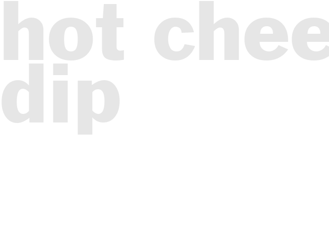 Hot cheese dip