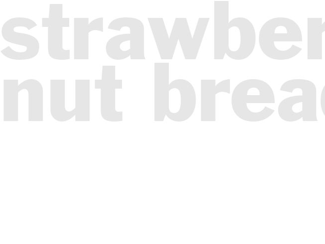 Strawberry Nut bread