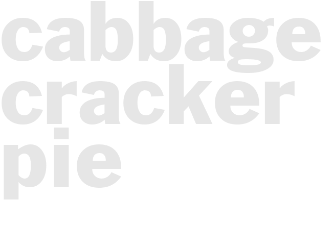 Cabbage Cracker Pie