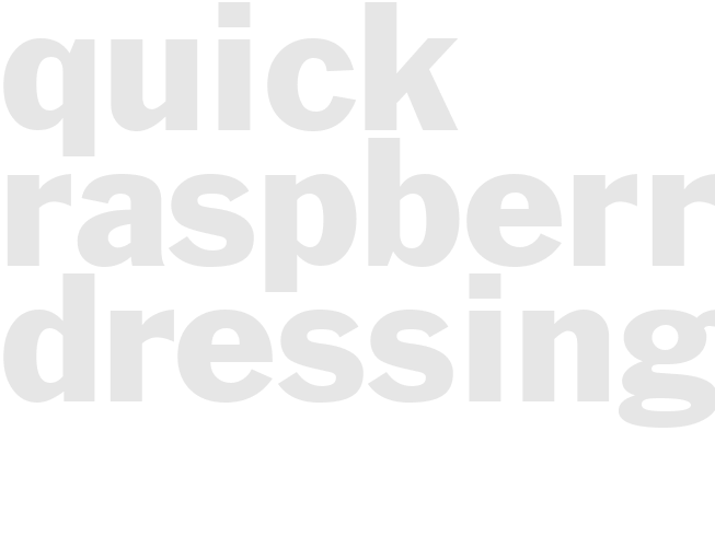 Quick Raspberry Dressing