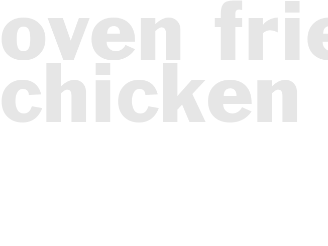 Oven fried chicken