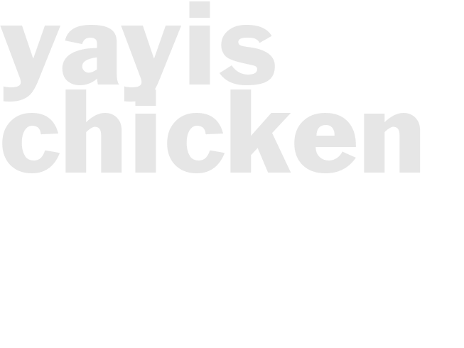 Yayis chicken