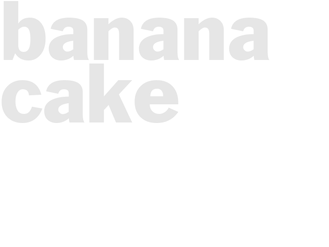 Banana Cake