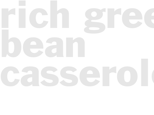 Rich Green bean casserole