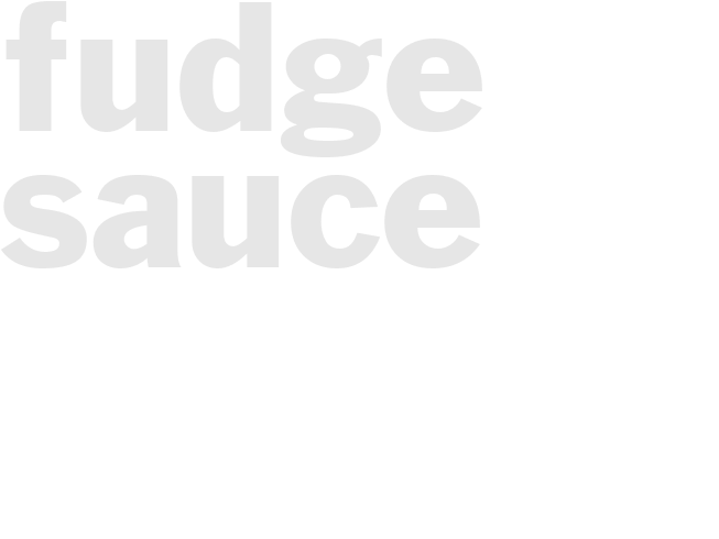 Fudge sauce