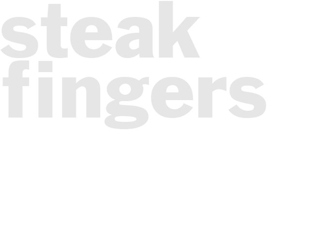 Steak fingers
