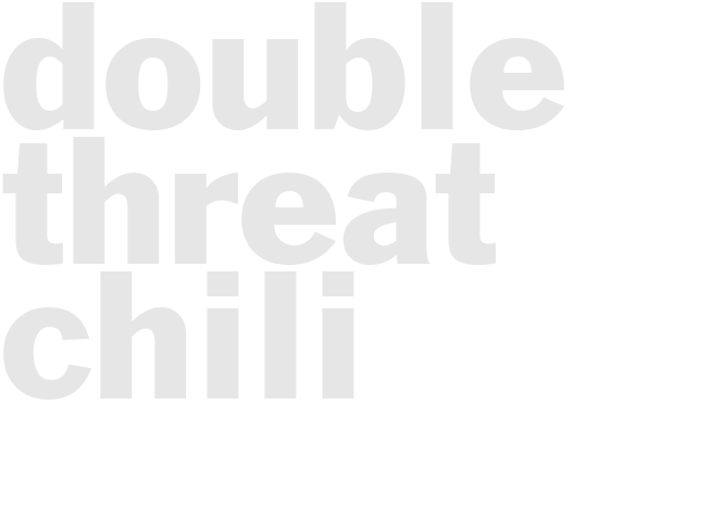 Double threat chili