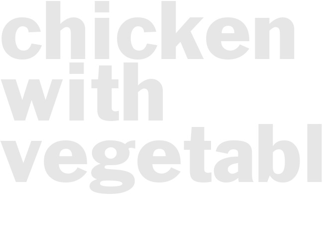Chicken with Vegetables
