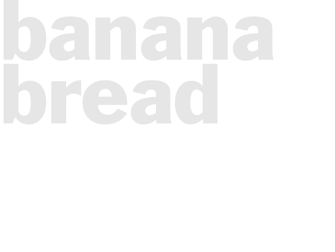 Banana Bread