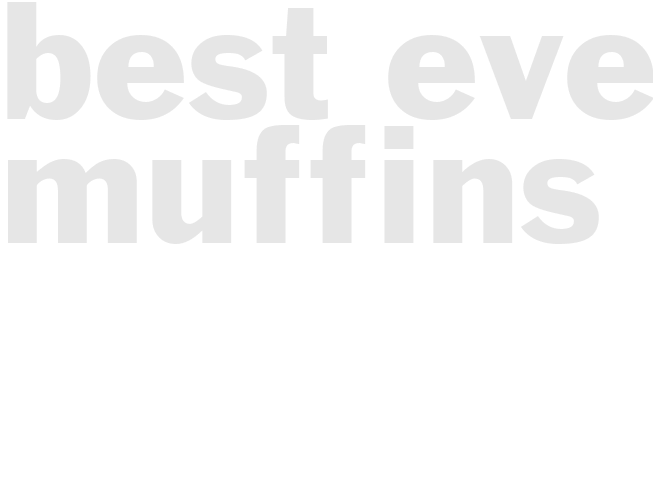 Best ever muffins