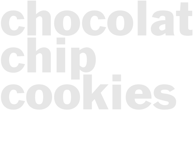 Chocolate chip cookies