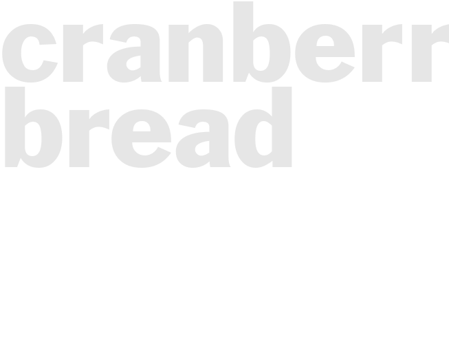 Cranberry Bread