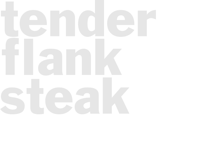Tender Flank Steak