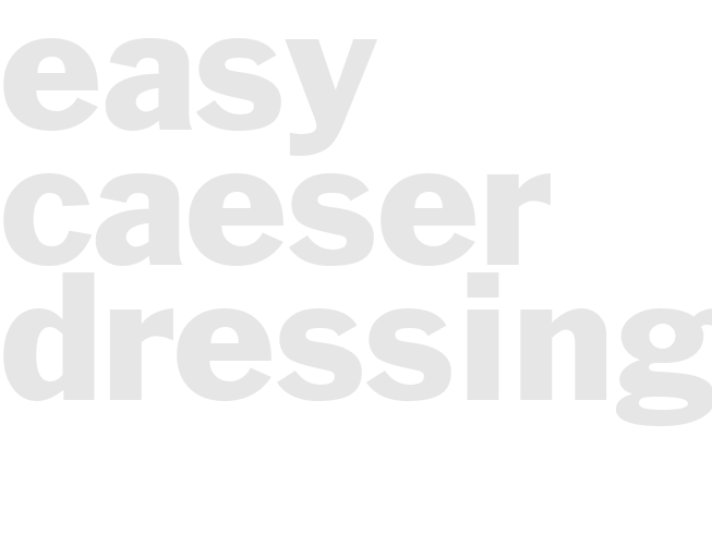 Easy Caeser Dressing