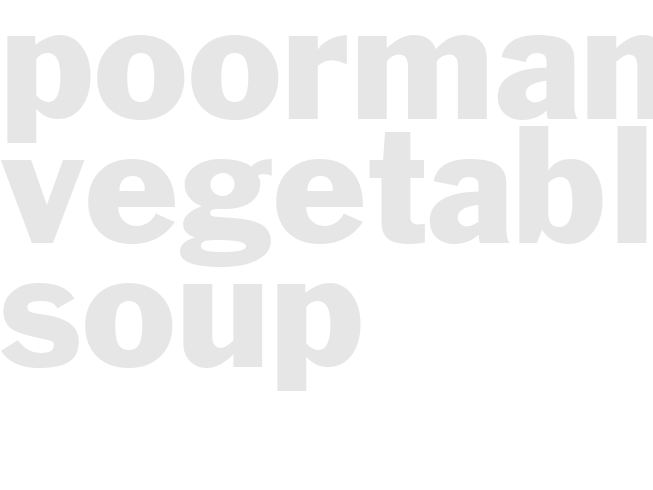 Poorman's Vegetable Soup