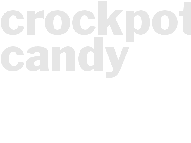 Crockpot Candy