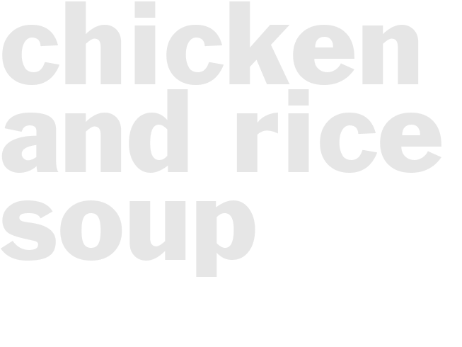CHICKEN AND RICE SOUP