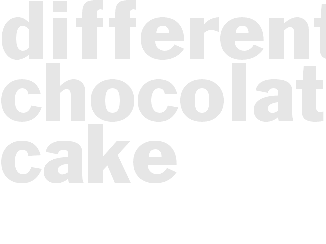 Different Chocolate Cake