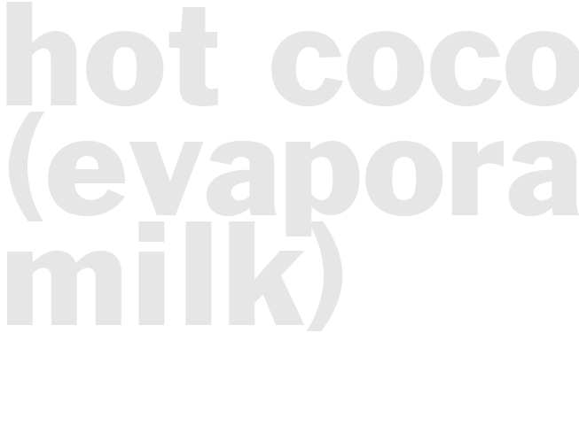 Hot Cocoa (Evaporated Milk)