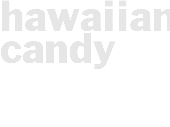 Hawaiian Candy