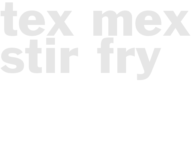 Tex Mex Stir Fry